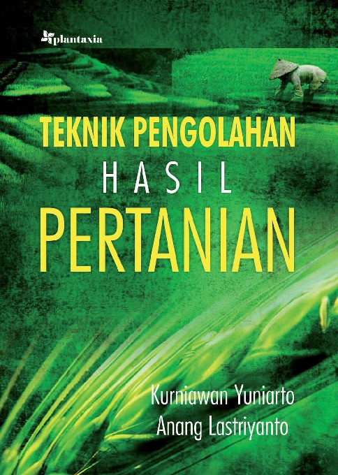 Teknik Pengolahan Hasil Pertanian